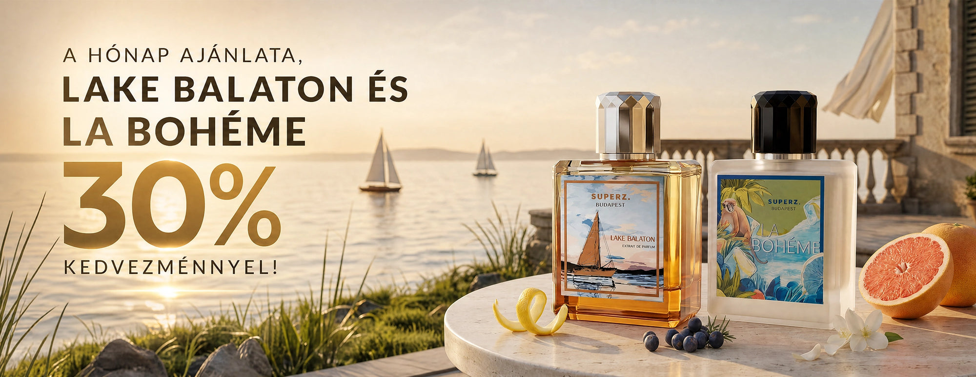 Július hónap ajánlata - Lake Balaton és La Bohéme 30% kedvezménnyel!